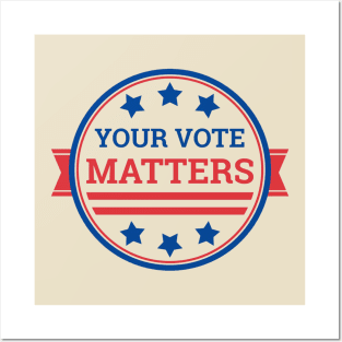 Your Vote Matters design Posters and Art